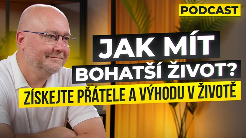 Jak mít bohatší život a získávat přátele. #30