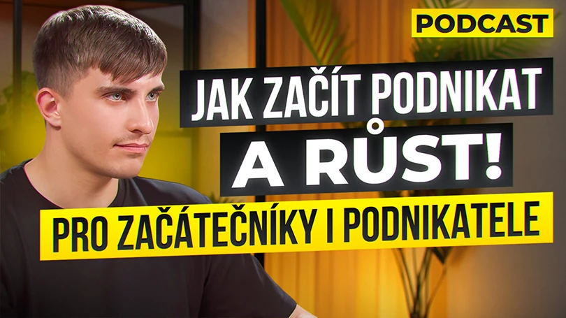 Jak začít podnikat, růst a vyrůst. #35