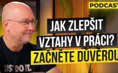 #73: Otevřenost a důvěra