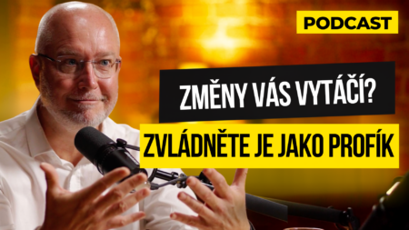 #103: Změny nesnáší úplně každý. Mají 4 fáze — poznejte svou a přežijte ji.