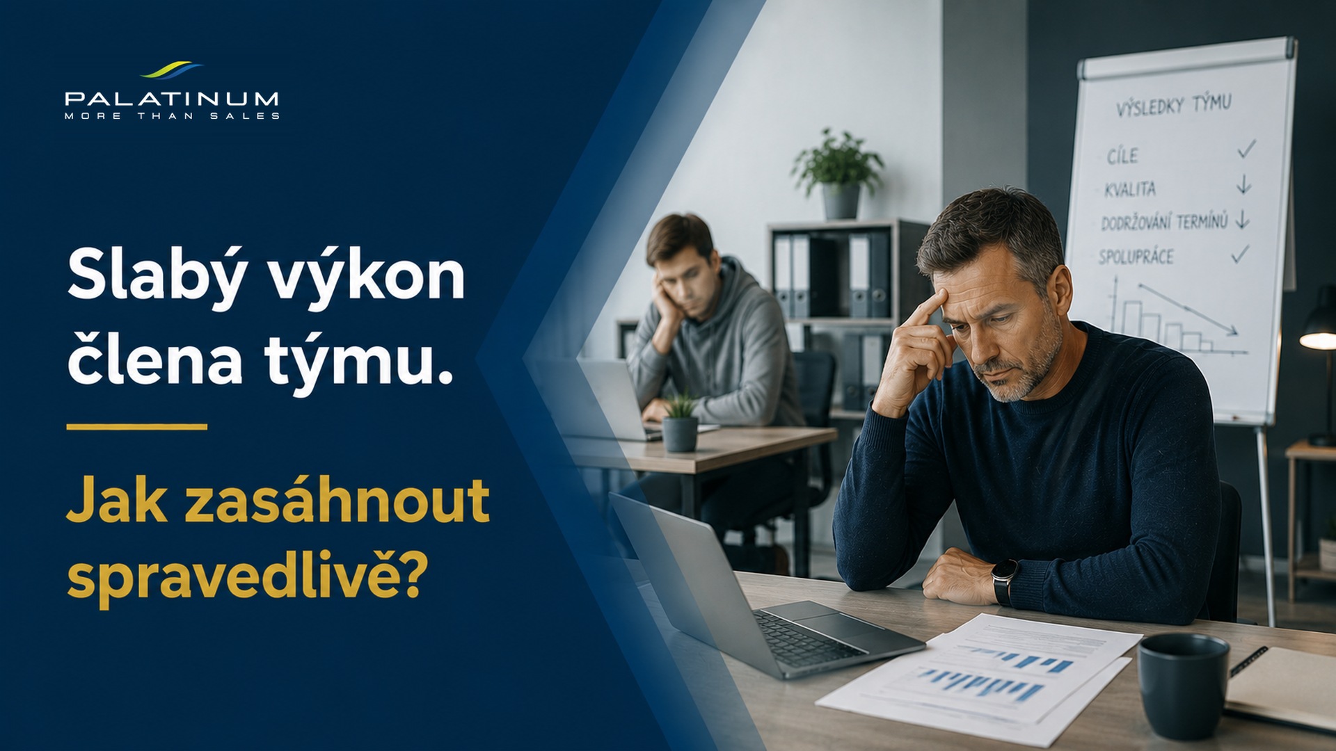 Slabý výkon člena týmu. Jak zasáhnout spravedlivě? Slabý výkon člena týmu. Jak zasáhnout spravedlivě?